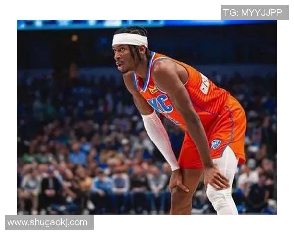 谢伊吉尔杰斯亚历山大率领雷霆崛起展现全能统治力引爆新赛季