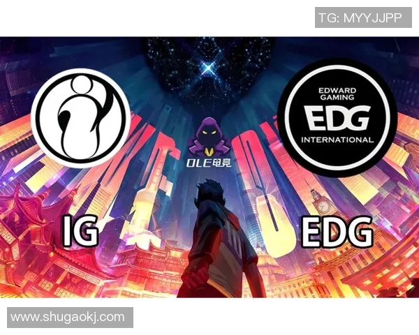 IG战队与EDG对决分析谁能在这场巅峰对决中笑到最后